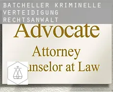 Batcheller  kriminelle verteidigung rechtsanwalt