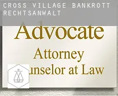 Cross Village  bankrott rechtsanwalt