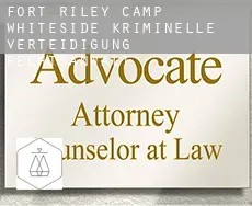 Fort Riley-Camp Whiteside  kriminelle verteidigung rechtsanwalt