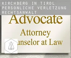 Kirchberg in Tirol  persönliche verletzung rechtsanwalt