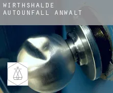 Wirthshalde  Autounfall Anwalt