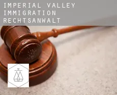 Imperial Valley  immigration rechtsanwalt