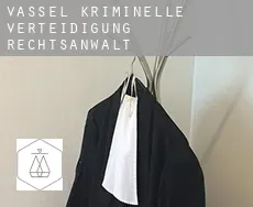 Vassel  kriminelle verteidigung rechtsanwalt