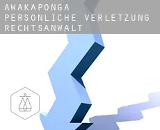 Awakaponga  persönliche verletzung rechtsanwalt
