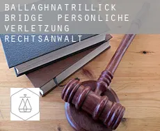 Ballaghnatrillick Bridge  persönliche verletzung rechtsanwalt