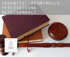 Löcknitz  kriminelle verteidigung rechtsanwalt