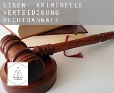 Eisen  kriminelle verteidigung rechtsanwalt