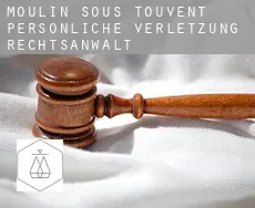 Moulin-sous-Touvent  persönliche verletzung rechtsanwalt