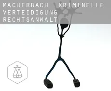 Macherbach  kriminelle verteidigung rechtsanwalt