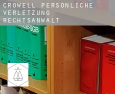 Crowell  persönliche verletzung rechtsanwalt