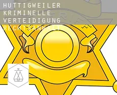 Hüttigweiler  kriminelle verteidigung rechtsanwalt