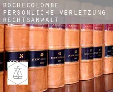 Rochecolombe  persönliche verletzung rechtsanwalt