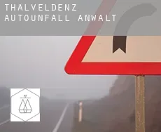 Thalveldenz  Autounfall Anwalt