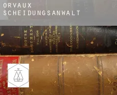 Orvaux Scheidungsanwalt