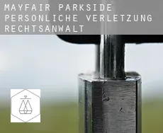 Mayfair-Parkside  persönliche verletzung rechtsanwalt
