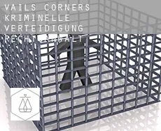 Vails Corners  kriminelle verteidigung rechtsanwalt