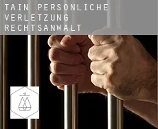 Tain  persönliche verletzung rechtsanwalt