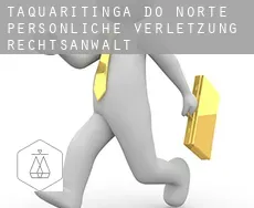 Taquaritinga do Norte  persönliche verletzung rechtsanwalt