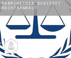 Merriwether  bankrott rechtsanwalt
