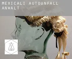 Mexicali  Autounfall Anwalt